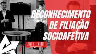 DIREITO DE FAMÍLIA Reconhecimento de filiação socioafetiva [upl. by Laney]