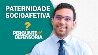 Paternidade socioafetiva O que é Como fazer o reconhecimento [upl. by Duma308]